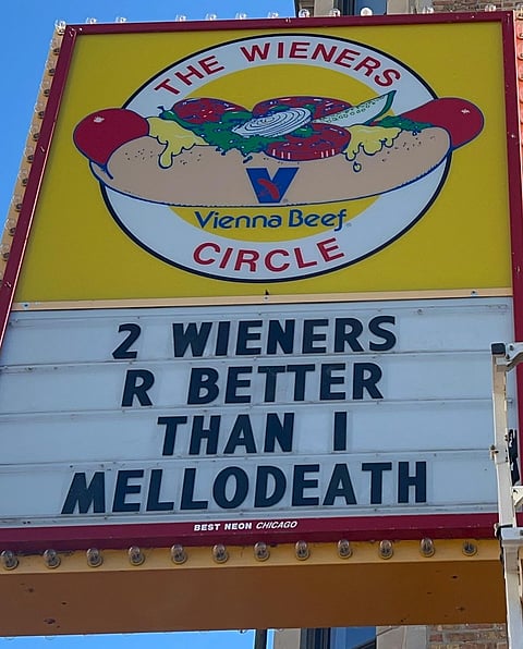 The Wiener's Circle is known for their cheeky signage